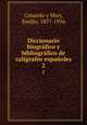 Diccionario biografico y bibliografico de caligrafos espanoles, Cotarelo y Mori, Emilio, 1857-1936 