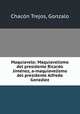 Maquiavelo: Maquiavelismo del presidente Ricardo Jime?nez, a-maquiavelismo del presidente Alfredo Gonza?lez, Chaco?n Trejos 