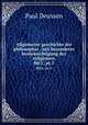 Allgemeine geschichte der philosophie : mit besonderer bercksichtigung der religionen. Bd.1; pt.3, Paul Deussen 