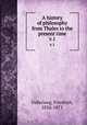 A history of philosophy from Thales to the present time. v.1, Ueberweg, Friedrich, 1826-1871 