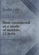 Heat considered as a mode of motion: 12 lects, Tyndall, John 