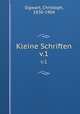 Kleine Schriften. v.1, Sigwart, Christoph, 1830-1904 