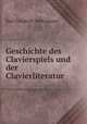 Geschichte des Clavierspiels und der Clavierliteratur, Karl Friedrich Weitzmann 