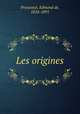 Les origines, Edmond de Pressense? 