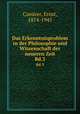 Das Erkenntnisproblem in der Philosophie und Wissenschaft der neueren Zeit. Bd.3, Ernst Cassirer 