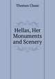 Hellas, Her Monuments and Scenery, Thomas Chase 
