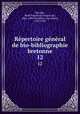 Rpertoire gnral de bio-bibliographie bretonne. 12, Rene Pocard du Cosquer de Kerviler 