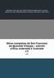 Obras completas de Don Francisco de Quevedo Villegas :. edicin crtica, ordenada ilustrada. t.3, Francisco de Quevedo 
