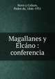 Magallanes y Elcano : conferencia, Novo y Colson, Pedro de, 1846-1931 
