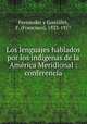 Los lenguajes hablados por los indigenas de la America Meridional : conferencia, Francisco Ferna?ndez y Gonza?lez 