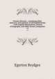 Censura literaria : containing titles, abstracts, and opinions of old English books : with original disquisitions, articles of biography, and other literary antiquities. v.5, Brydges Egerton 