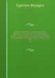Censura literaria : containing titles, abstracts, and opinions of old English books : with original disquisitions, articles of biography, and other literary antiquities. v.10, Brydges Egerton 