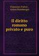 Il diritto romano privato e puro, Francesco Fulvio , Anton Haimberger 