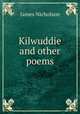 Kilwuddie and other poems, James Nicholson 
