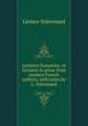 Lectures francaises, or Extracts in prose from modern French authors, with notes by L. Stievenard, Leonce Stievenard 