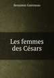 Les femmes des Cesars, Benjamin Gastineau 