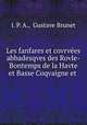 Les fanfares et covrvees abbadesqves des Rovle-Bontemps de la Havte et Basse Coqvaigne et ., I. P. A., Gustave Brunet 