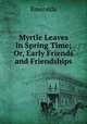 Myrtle Leaves in Spring Time; Or, Early Friends and Friendships, Emeralda 