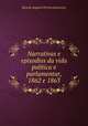 Narrativas e episodios da vida politica e parlamentar, 1862 e 1863, Ricardo Augusto Pereira Guimaraes 