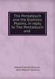 The Pentateuch and the Elohistic Psalms, in reply to The Pentateuch and ., Edward Harold Browne , John William Colenso 