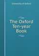 The Oxford Ten-year Book, University of Oxford 