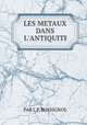 LES METAUX DANS L