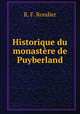 Historique du monastere de Puyberland, R. F. Rondier 
