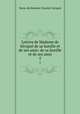 Lettres de Madame de Svign de sa famille et de ses amis: de sa famille et de ses amis. 5, Marie de Rabutin Chantal Sevigne 