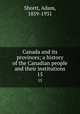 Canada and its provinces; a history of the Canadian people and their institutions. 15, Shortt, Adam, 1859-1931 