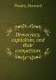 Democracy, capitalism, and their competitors, Pruden, Durward 