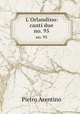 L`Orlandino: canti due. no. 95, Pietro Arentino 