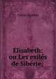 Elisabeth: ou Les exiles de Siberie, ., Cottin (Sophie) 