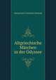 Altgriechische Mrchen in der Odyssee., Georg Karl Cornelius Gerland 