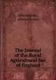 The Journal of the Royal Agricultural Soc of England, john murray , albemarle stre 