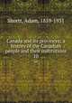 Canada and its provinces; a history of the Canadian people and their institutions. 10, Shortt, Adam, 1859-1931 
