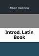 Introd. Latin Book, Albert Harkness 
