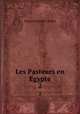 Les Pasteurs en Egypte. 2, Francois Joseph Chabas 