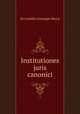 Institutiones juris canonici, De Camillis (Giuseppe Maria) 