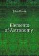 Elements of Astronomy ., John Davis 