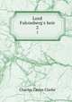 Lord Falconberg`s heir. 2, Charles Carlos Clarke 