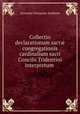 Collectio declarationum sacr? congregationis cardinalium sacri Concilii Tridentini interpretum ., Giovanni Fortunato Zamboni 