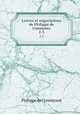 Lettres et ngociations de Philippe de Commines. 2-3, Philippe de Commynes 