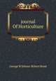journal Of Horticulture, George W Johnso & Robert Hood 
