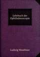 Lehrbuch der Ophthalmoscopie, Ludwig Mauthner 