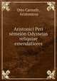 Aristonici Peri semeion Odysseias reliquiae emendatiores, Otto Carnuth , Aristonicus 