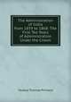The Administration of India from 1859 to 1868: The First Ten Years of Administration Under the Crown, Iltudus Thomas Prichard 