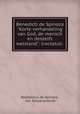 Benedicti de Spinoza "Korte verhandeling van God, de mensch en deszelfs welstand": tractatuli ., Benedictus de Spinoza , Car. Schaarschmidt 