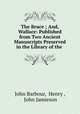 The Bruce ; And, Wallace: Published from Two Ancient Manuscripts Preserved in the Library of the ., John Barbour, Henry , John Jamieson 