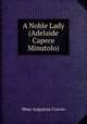 A Noble Lady (Adelaide Capece Minutolo)., Mme Augustus Craven 