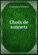 Choix de sonnets, Francesco Petrarca 